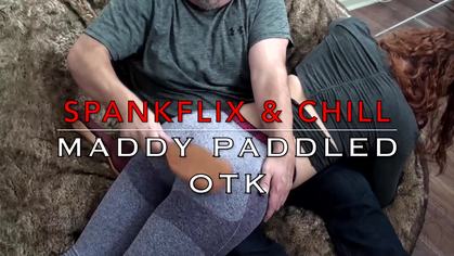 Spank Flix and Chill - Maddy Paddled Otk