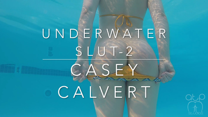 Casey Calvert - Under Water Slut 2 Exposed in the Pool and Hot Tub